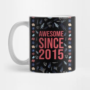 Awesome Since 2015 Mug